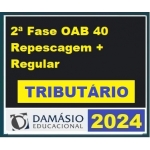 2ª Fase OAB 40º Exame - Direito Tributário (DAMÁSIO 2024) REPESCAGEM + REGULAR